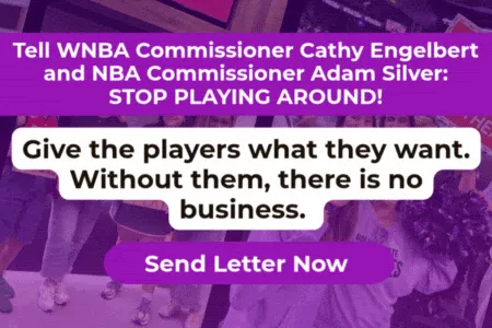 Take Action: WNBA Players Deserve a Higher Salary and Better Working Conditions