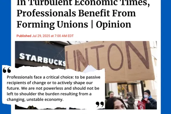 OpEd: In Turbulent Economic Times, Professionals Benefit From Forming Unions