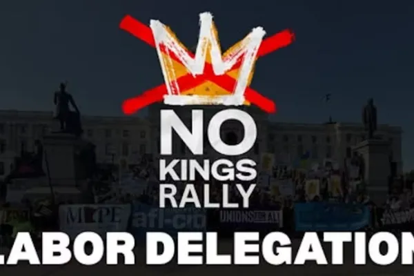 No Kings Rally - Labor Delegation