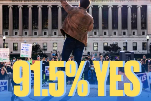 Student Workers of Columbia-United Auto Workers Overwhemingly Authorizes Potential Strike