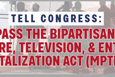 Take Action: Tell Congress to Pass the Bipartisan Motion Picture, Television, and Entertainment Revitalization Act (MPTERA)